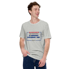 Load image into Gallery viewer, Confront Colonialism Unisex t-shirt