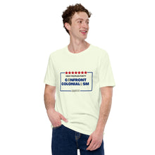 Load image into Gallery viewer, Confront Colonialism Unisex t-shirt