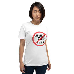 Lesser of Two Evils Unisex T-shirt