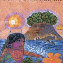 Cargar imagen en el visor de la galería, The Golden Flower: A Taino Myth from Puerto Rico
